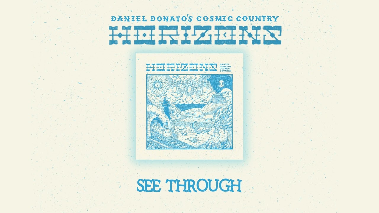 Watch Daniel Donato's Cosmic Country - See Through (Official Audio) on YouTube Watch Daniel Donato's Cosmic Country - See Through (Official Audio) on YouTube