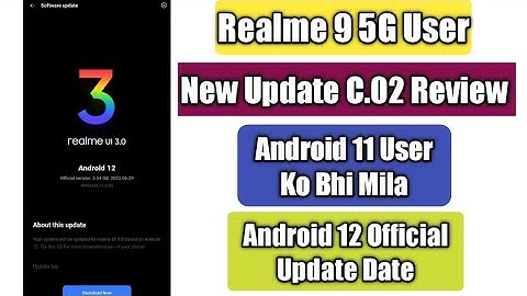 Realme 9 5G New Update C.02 Review | Android 12 Official Update Date