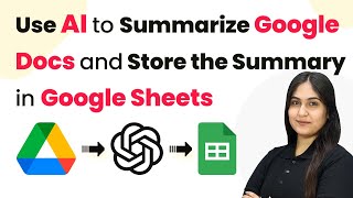How to Use AI to Summarize Google Docs and Store the Summary in Google Sheets