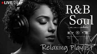 【R&B Soul】Late Night Chill – Smooth Vocals & Deep Soul Grooves | 🔴 LIVE 24/7