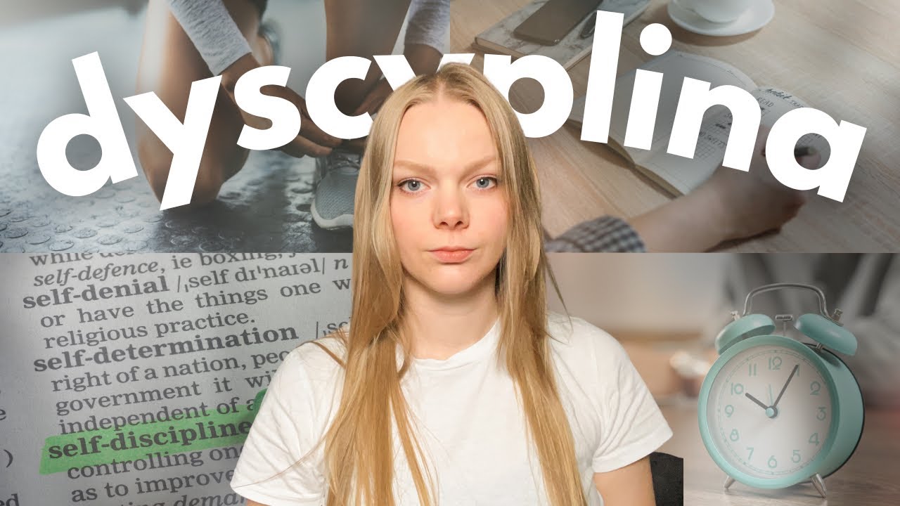 jak zbudowałam SAMODYSCYPLINĘ? 🤔