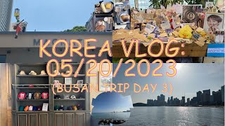 Korea Vlog: 05/20/2023 (Busan Trip: Day 3)