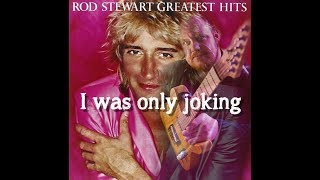 Video thumbnail of "I Was Only Joking - Rod Stewart - Dave Locke"