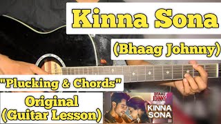 Video thumbnail of "Kinna Sona - Bhaag Johnny | Guitar Lesson | Plucking & Chords | (Sunil Kamath)"