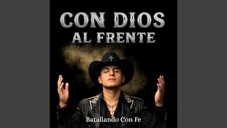 CON DIOS AL FRENTE