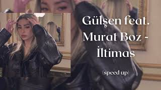 Gülşen feat. Murat Boz - İltimas (speed up) Resimi