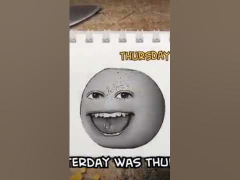 yesterday was thursday, today is armageddon #shorts #annoyingorange
