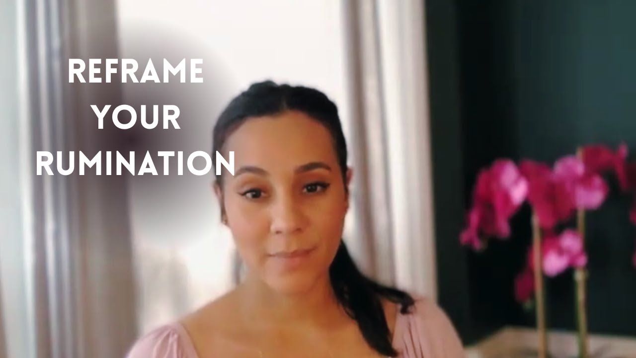 Transform Your Ruminating into Reflecting