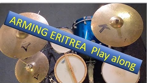 Arming Eritrea drum play along