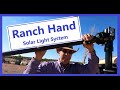 Ranch Hand Solar Light System