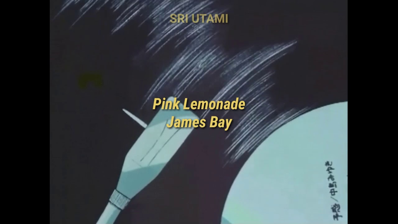 James Bay Pink Lemonade (Lyrics) YouTube