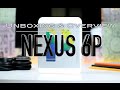Unboxing and Overview of the Nexus 6P