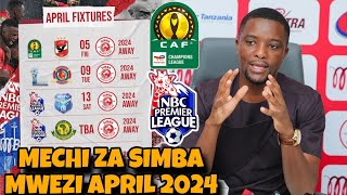 Tazama RATIBA ya Mechi za SIMBA Mwezi APRIL 2024, SIMBA SC Kucheza na Timu hizi Ngumu