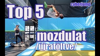 TOP 5 MOZDULAT/ÚJRATÖLTVE/  CYBERJUMP