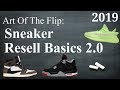 How To Resell Sneakers "The Basics 2019" | Art of The Flip