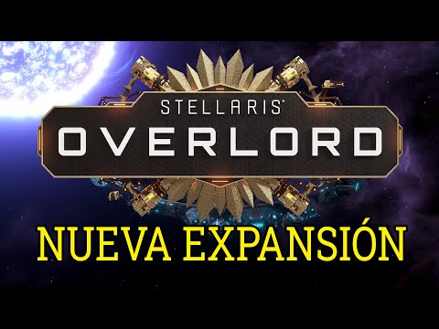 OVERLORD es el NUEVO DLC de STELLARIS - Expansión Completa Centrada en Vasallos y Diplomacia!