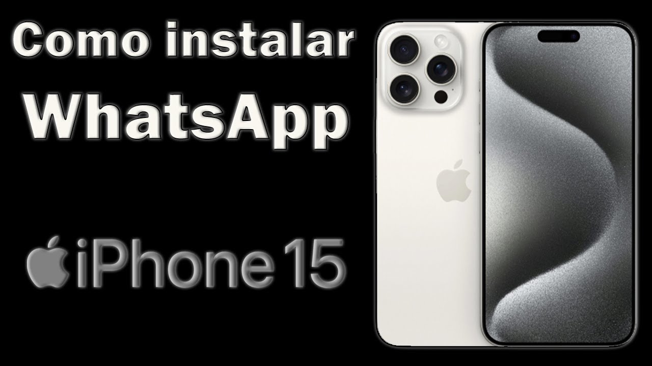 Como descargar WhatsApp en iPhone 15 o como instalar WhatsApp en iPhone ...