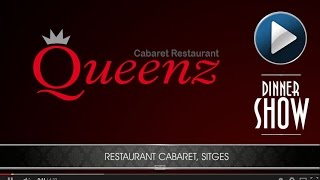 Queenz Cabaret Restaurante Dinner Show Sitges Barcelona