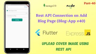 Flutter:Rest API Connection on Add Blog Page || Upload Cover Image through Rest API || 40