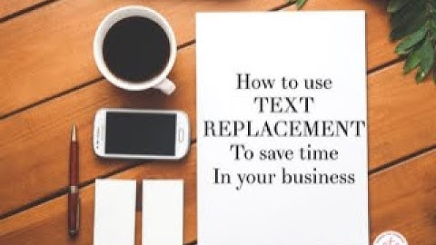 How to use text replacement to save you time in your business!
