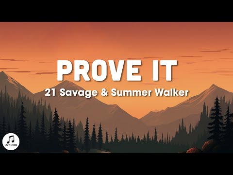 21 Savage - Prove It (Lyrics) Feat. Summer Walker