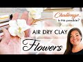 Air Dry Clay Orchids | Flowers | AIR DRY CLAY PROJECTS | How To