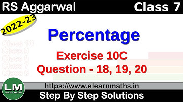 Percentage | Class 7 Chapter 10 Exercise 10C Question 18 - 20 | RS Aggarwal | Learn Maths