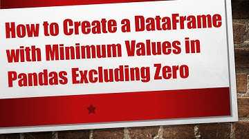 How to Create a DataFrame with Minimum Values in Pandas Excluding Zero