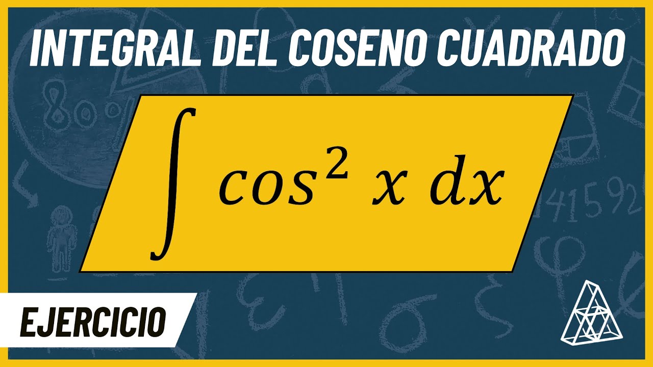INTEGRAL DEL COSENO CUADRADO DE X EN 4 MINUTOS EJEMPLO RESUELTO integral-del-coseno-cuadrado-de-x-en-4-minutos-ejemplo-resuelto