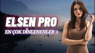 Elsen Pro - En Cok Dinlenenler 2022