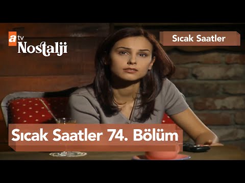 Sıcak Saatler 74. Bölüm