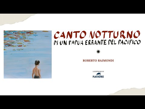 Roberto Rajmondi - Canto notturno (di un papua errante del Pacifico)