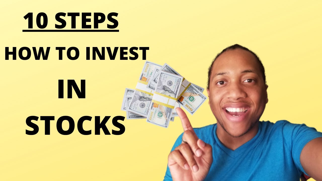 10 Steps How To Invest In STOCKS - YouTube