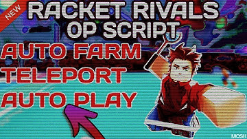[NEW] Racket Rivals OP Script (2025) PASTEBIN - Auto Farm | Auto Play | Teleport | Spam Swing
