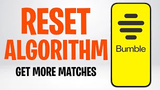 How to Reset Bumble Algorithm in 2026 (Get More Matches FAST) ✅