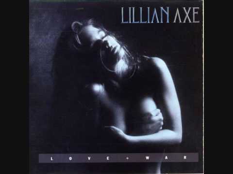 Lillian Axe -  She Likes It On Top