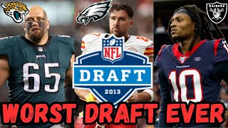 Re-Drafting The 2013 NFL Draft | The WORST Draft in NFL History...