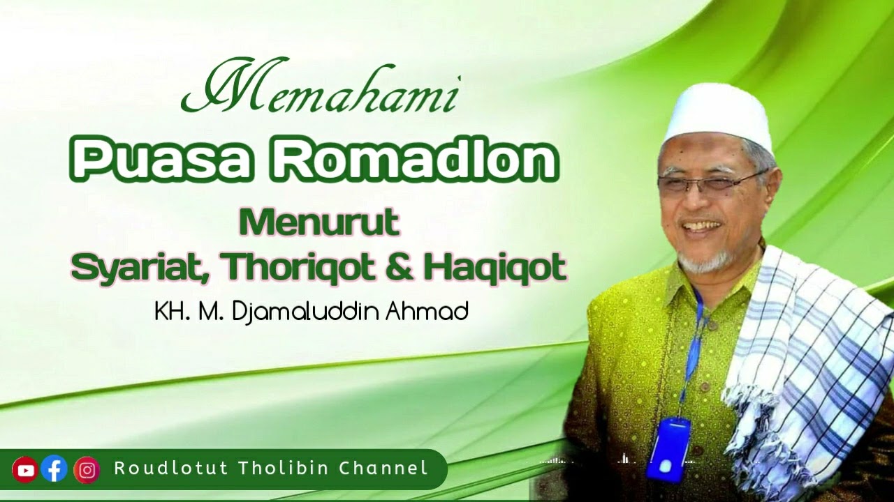 Puasa Syariat, Thoriqot & Hakikat | KH.M. Djamaluddin Ahmad