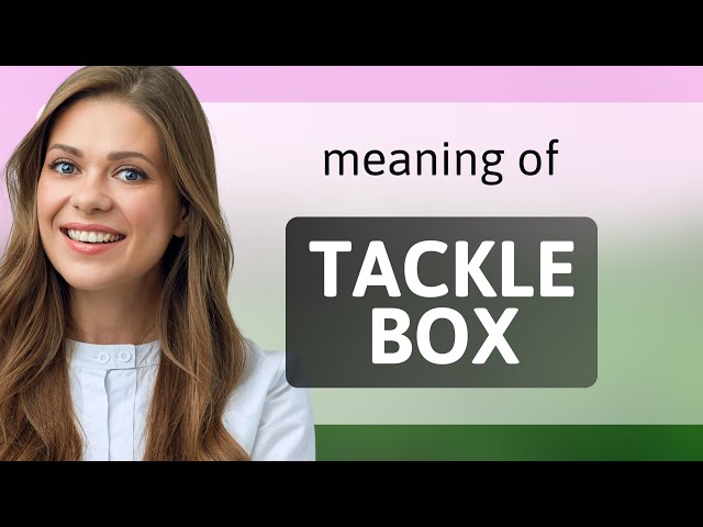 Tackling the Meaning: "Tackle Box" - YouTube