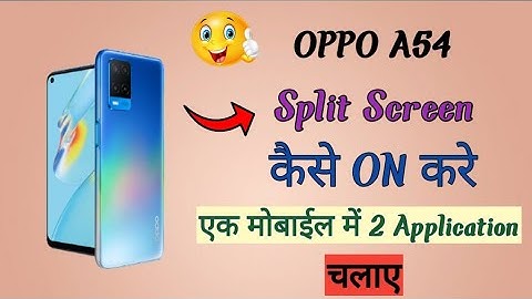 OPPO A54 Split Screen || How To OPPO A54 Split Screen On Features ||