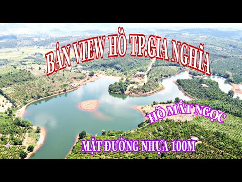 Bán view hồ nghỉ dưỡng.TP.Gia Nghĩa.Đăk Nông.