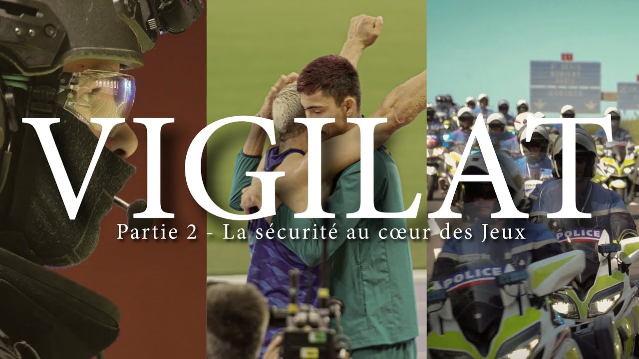 VIGILAT - La sécurité au cœur des Jeux - Partie 2
