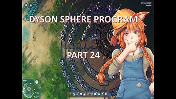 Dyson Sphere Program | Let