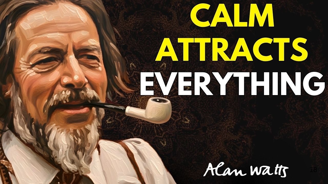 Stay Calm and Let the Universe Deliver What You Deserve – Alan Watts Motivational Speech