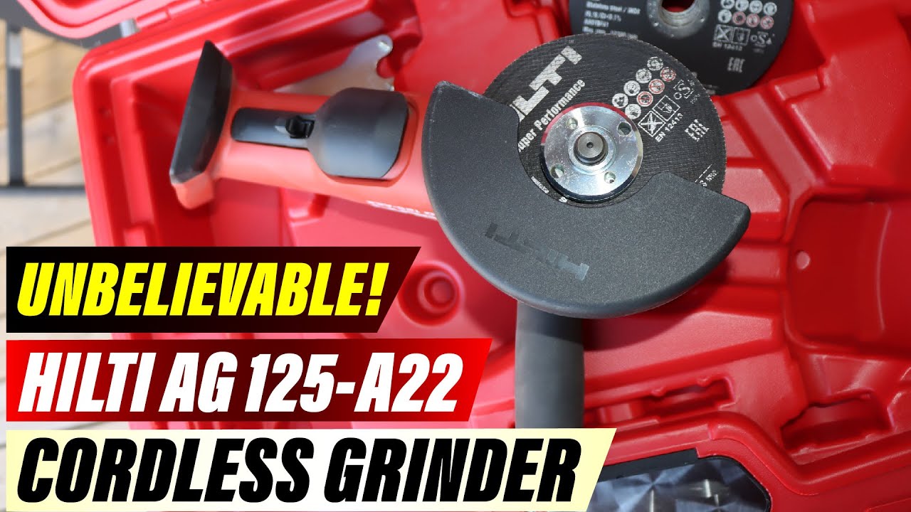 Hilti AG 125 A22 Cordless Angle Grinder Review: The Brushless 
