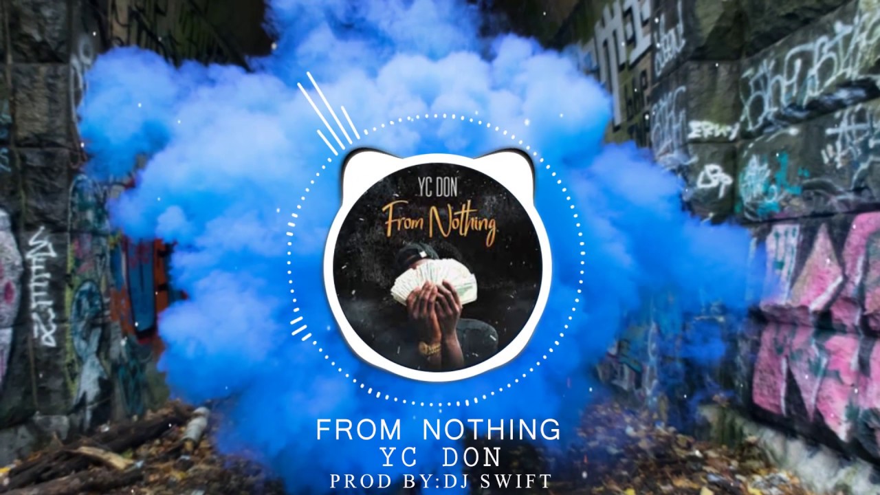 YC DON - " From Nothing "