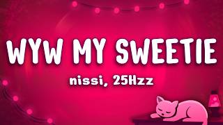 Wyw my sweetie #JerseyClub (SLOWED) - nissi, 25Hzz (Lyrics)
