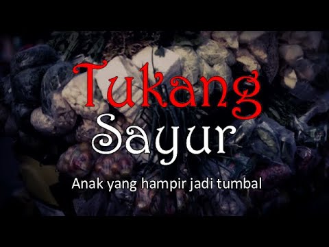 TUKANG SAYUR - Anak Yang Hampir Jadi Tumbal | Cerita Horor #583 Lapak Horor