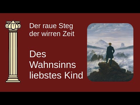 Knittelverse // Des Wahnsinns liebstes Kinde