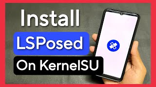 How to Install Lsposed Framework on KernelSU | How To Install Lsposed On Any Android Phone